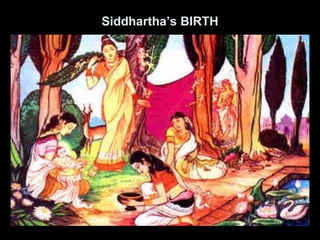 Siddhartha’s BIRTH
 