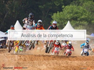 Análisis de la competencia
 