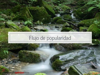 Flujo de popularidad
 