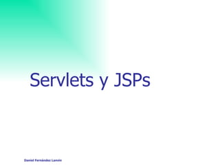 Servlets y JSPs 