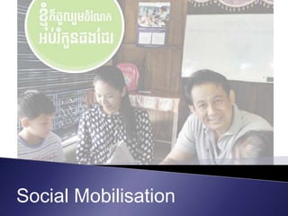 Social Mobilisation
 
