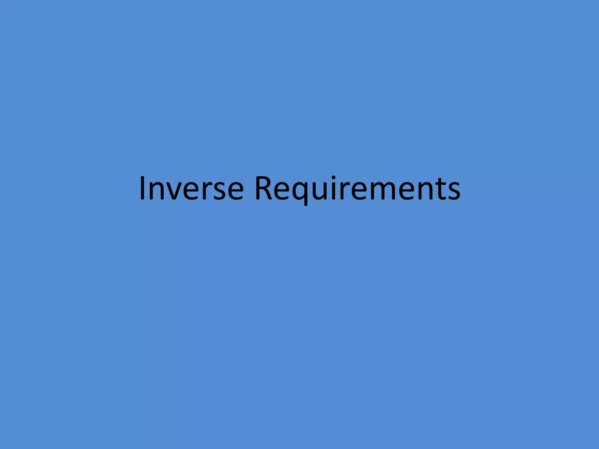 Inverse Requirements
 