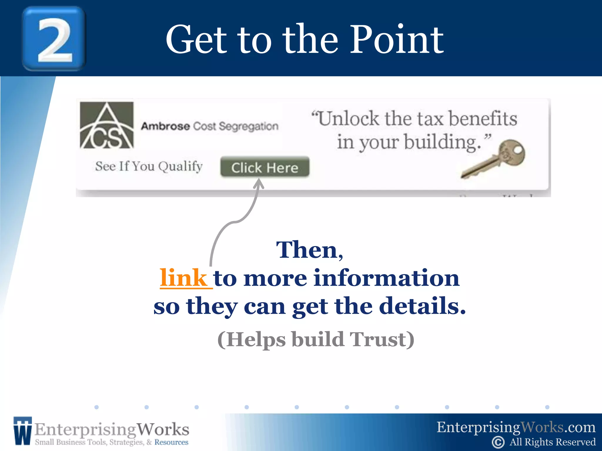 4 Steps to Better Branding		   Get to the		   PointAvoids being seen as Clutter2in The Response Gap.