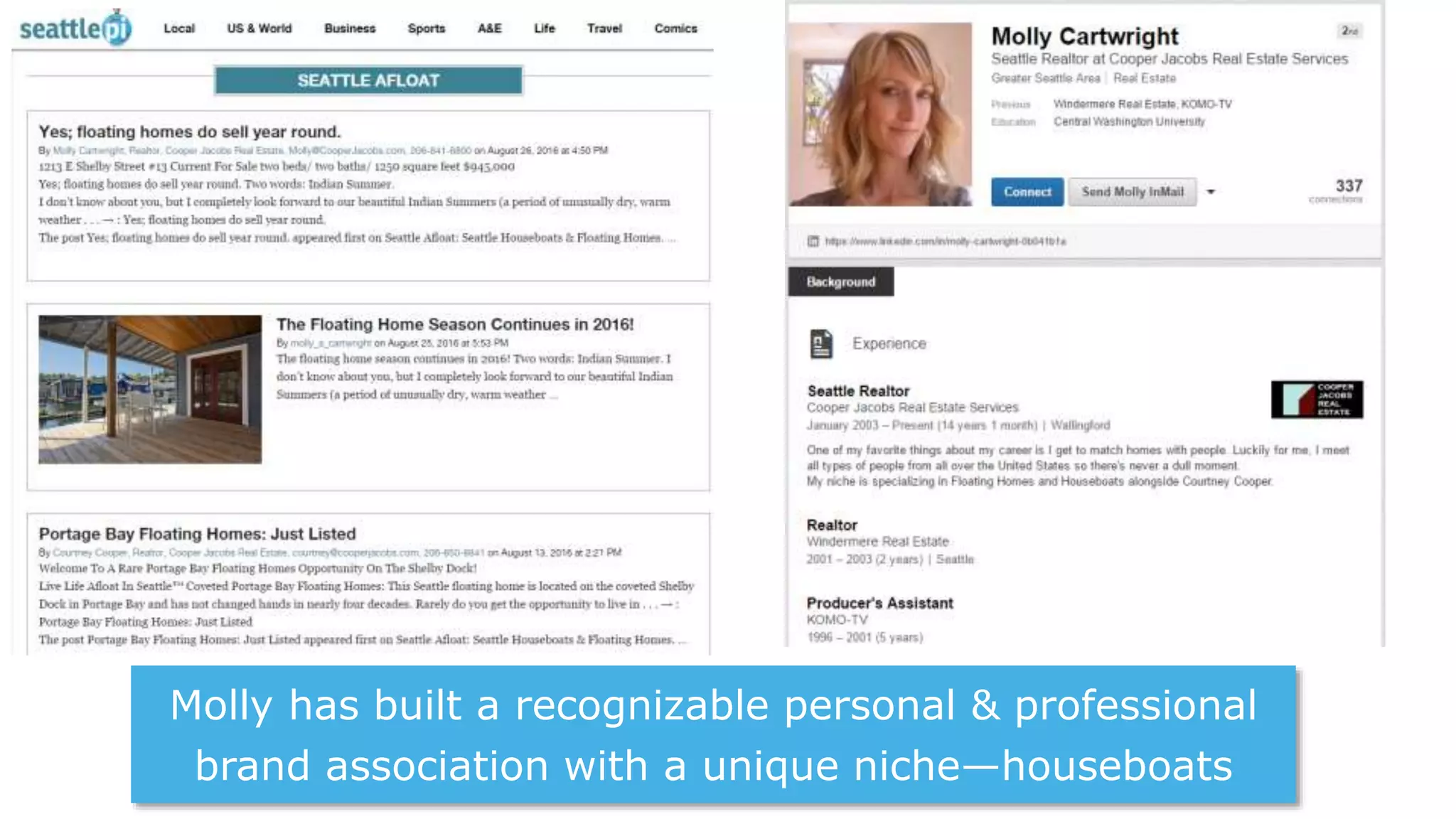 Molly has built a recognizable personal & professional
brand association with a unique niche—houseboats
 