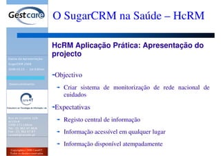 Evento SugarCRM 2008 - O SugarCRM na Saúde - HCrm