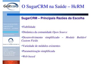 Evento SugarCRM 2008 - O SugarCRM na Saúde - HCrm