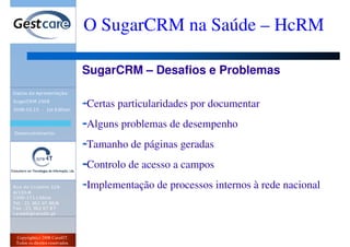 Evento SugarCRM 2008 - O SugarCRM na Saúde - HCrm