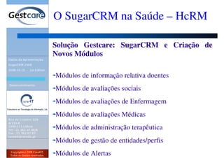 Evento SugarCRM 2008 - O SugarCRM na Saúde - HCrm