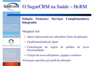 Evento SugarCRM 2008 - O SugarCRM na Saúde - HCrm