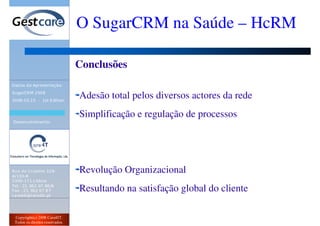 Evento SugarCRM 2008 - O SugarCRM na Saúde - HCrm