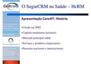 Evento SugarCRM 2008 - O SugarCRM na Saúde - HCrm