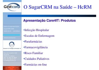 Evento SugarCRM 2008 - O SugarCRM na Saúde - HCrm