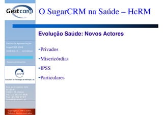 Evento SugarCRM 2008 - O SugarCRM na Saúde - HCrm