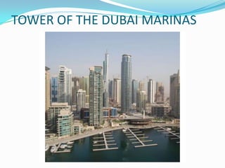 TOWER OF THE DUBAI MARINAS
 
