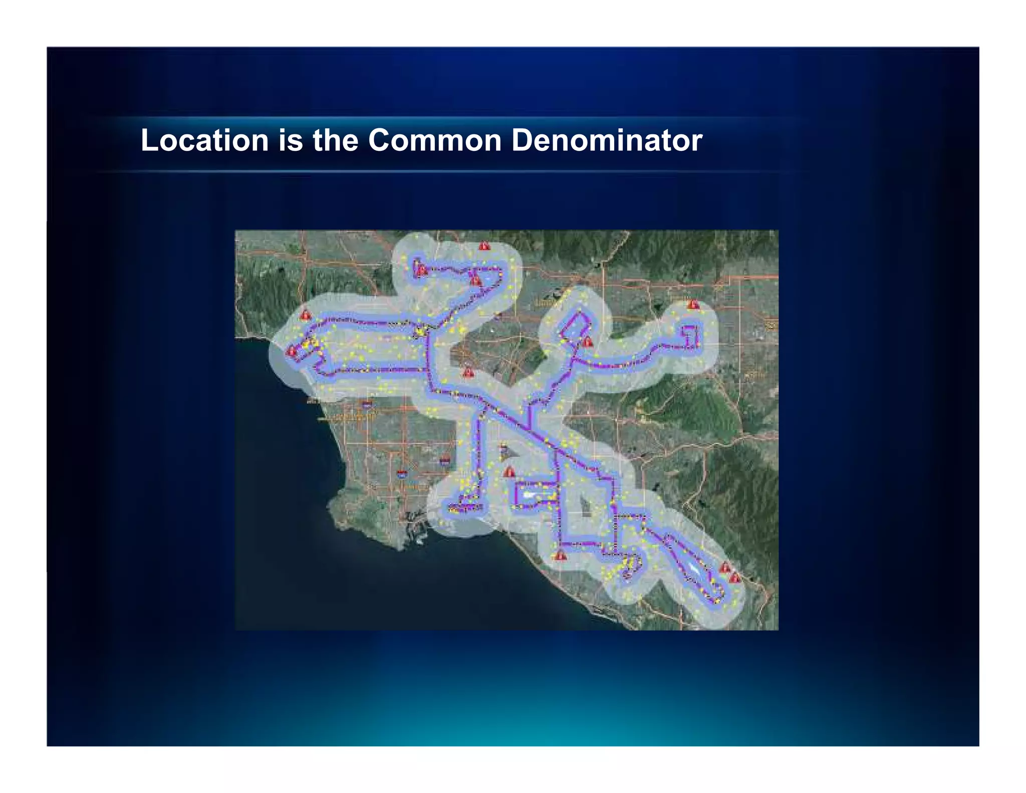 Location is the Common Denominator
 