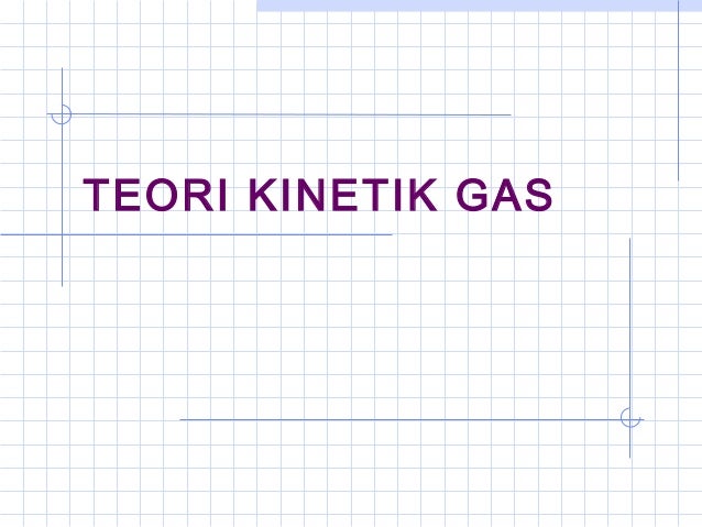 4 Teori Kinetika Gas