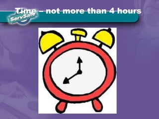 Time – not more than 4 hours
 