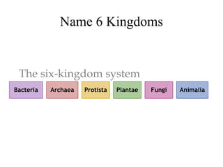 The6 Kingdoms.ClassificationNotes#4