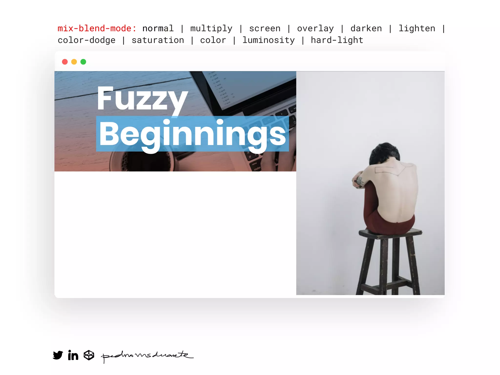 mix-blend-mode: normal | multiply | screen | overlay | darken | lighten |
color-dodge | saturation | color | luminosity | hard-light
 