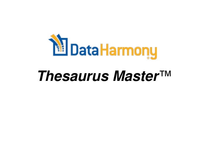 Data Harmony Thesaurus Master®