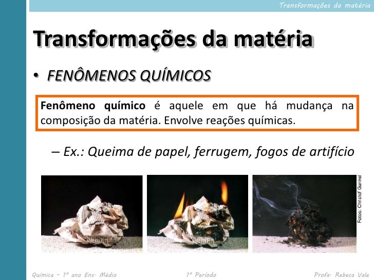 Classifique Cada Transformação Em Fenômeno Físico Ou Químico