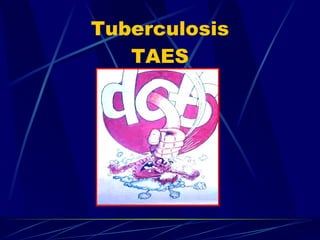 Tuberculosis TAES 