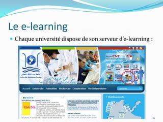 Le e-learningChaque université dispose de son serveur d’e-learning :16