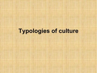 Typologies of culture 