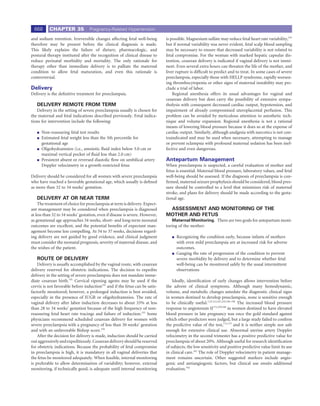 668       CHAPTER 35             Pregnancy-Related Hypertension

and sodium retention. Irreversible changes affecting fetal well-being         is possible. Magnesium sulfate may reduce fetal heart rate variability,335
therefore may be present before the clinical diagnosis is made.               but if normal variability was never evident, fetal scalp blood sampling
This likely explains the failure of dietary, pharmacologic, and               may be necessary to ensure that decreased variability is not related to
postural therapy instituted after the recognition of clinical disease to      fetal compromise. For the woman with marked hepatic capsular dis-
reduce perinatal morbidity and mortality. The only rationale for              tention, cesarean delivery is indicated if vaginal delivery is not immi-
therapy other than immediate delivery is to palliate the maternal             nent. Even several extra hours can threaten the life of the mother, and
condition to allow fetal maturation, and even this rationale is               liver rupture is difﬁcult to predict and to treat. In some cases of severe
controversial.                                                                preeclampsia, especially those with HELLP syndrome, rapidly worsen-
                                                                              ing thrombocytopenia or other signs of maternal instability may pre-
Delivery                                                                      clude a trial of labor.
Delivery is the deﬁnitive treatment for preeclampsia.                             Regional anesthesia offers its usual advantages for vaginal and
                                                                              cesarean delivery but does carry the possibility of extensive sympa-
   DELIVERY REMOTE FROM TERM                                                  tholysis with consequent decreased cardiac output, hypotension, and
   Delivery in the setting of severe preeclampsia usually is chosen for       impairment of already compromised uteroplacental perfusion. This
the maternal and fetal indications described previously. Fetal indica-        problem can be avoided by meticulous attention to anesthetic tech-
tions for intervention include the following:                                 nique and volume expansion. Regional anesthesia is not a rational
                                                                              means of lowering blood pressure because it does so at the expense of
      Non-reassuring fetal test results                                       cardiac output. Similarly, although analgesia with narcotics is not con-
      Estimated fetal weight less than the 5th percentile for                 traindicated and may be used when necessary, attempting to manage
      gestational age                                                         or prevent eclampsia with profound maternal sedation has been inef-
      Oligohydramnios (i.e., amniotic ﬂuid index below 5.0 cm or              fective and even dangerous.
      maximal vertical pocket of ﬂuid less than 2.0 cm)
      Persistent absent or reversed diastolic ﬂow on umbilical artery         Antepartum Management
      Doppler velocimetry in a growth-restricted fetus                        When preeclampsia is suspected, a careful evaluation of mother and
                                                                              fetus is essential. Maternal blood pressure, laboratory values, and fetal
Delivery should be considered for all women with severe preeclampsia          well-being should be assessed. If the diagnosis of preeclampsia is con-
who have reached a favorable gestational age, which usually is deﬁned         ﬁrmed, maternal seizure prophylaxis should be considered, blood pres-
as more than 32 to 34 weeks’ gestation.                                       sure should be controlled to a level that minimizes risk of maternal
                                                                              stroke, and plans for delivery should be made according to the gesta-
   DELIVERY AT OR NEAR TERM                                                   tional age.
    The treatment of choice for preeclampsia at term is delivery. Expect-
ant management may be considered when preeclampsia is diagnosed                ASSESSMENT AND MONITORING OF THE
at less than 32 to 34 weeks’ gestation, even if disease is severe. However,   MOTHER AND FETUS
as gestational age approaches 34 weeks, short- and long-term neonatal            Maternal Monitoring. There are two goals for antepartum moni-
outcomes are excellent, and the potential beneﬁts of expectant man-           toring of the mother:
agement become less compelling. At 34 to 37 weeks, decisions regard-
ing delivery are not guided by good evidence, and clinical judgment                 Recognizing the condition early, because infants of mothers
must consider the neonatal prognosis, severity of maternal disease, and             with even mild preeclampsia are at increased risk for adverse
the wishes of the patient.                                                          outcomes.
                                                                                    Gauging the rate of progression of the condition to prevent
   ROUTE OF DELIVERY                                                                severe morbidity by delivery and to determine whether fetal
    Delivery is usually accomplished by the vaginal route, with cesarean            well-being can be monitored safely by the usual intermittent
delivery reserved for obstetric indications. The decision to expedite               observations
delivery in the setting of severe preeclampsia does not mandate imme-
diate cesarean birth.331 Cervical ripening agents may be used if the              Ideally, identiﬁcation of early changes allows intervention before
cervix is not favorable before induction332 and if the fetus can be satis-    the advent of clinical symptoms. Although many hemodynamic,
factorily monitored; however, a prolonged induction is best avoided,          volume, and metabolic changes antedate the diagnostic clinical signs
especially in the presence of IUGR or oligohydramnios. The rate of            in women destined to develop preeclampsia, none is sensitive enough
vaginal delivery after labor induction decreases to about 33% at less         to be clinically useful.7,33,112,167,235,336-338 The increased blood pressure
than 28 to 34 weeks’ gestation because of the high frequency of non-          response to angiotensin II172,339,340 in women destined to have elevated
reassuring fetal heart rate tracings and failure of induction.333 Some        blood pressure in late pregnancy was once the gold standard against
physicians recommend scheduled cesarean delivery for women with               which other predictors were judged, but a large study failed to conﬁrm
severe preeclampsia with a pregnancy of less than 30 weeks’ gestation         the predictive value of the test,112,173 and it is neither simple nor safe
and with an unfavorable Bishop score.334                                      enough for extensive clinical use. Abnormal uterine artery Doppler
    After the decision for delivery is made, induction should be carried      velocimetry in the second trimester has a positive predictive value for
out aggressively and expeditiously. Cesarean delivery should be reserved      preeclampsia of about 20%. Although useful for research identiﬁcation
for obstetric indications. Because the probability of fetal compromise        of subjects, the low sensitivity and positive predictive value limit its use
in preeclampsia is high, it is mandatory in all vaginal deliveries that       in clinical care.341 The role of Doppler velocimetry in patient manage-
the fetus be monitored adequately. When feasible, internal monitoring         ment remains uncertain. Other suggested markers include angio-
is preferable to allow determination of variability; however, external        genic and antiangiogenic factors, but clinical use awaits additional
monitoring, if technically good, is adequate until internal monitoring        evaluation.342
 