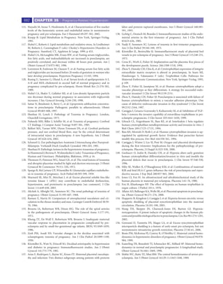 682      CHAPTER 35               Pregnancy-Related Hypertension

115. Hayashi M, Inoue T, Hoshimoto K, et al: Characterization of ﬁve marker             labor and preterm ruptured membranes. Am J Obstet Gynecol 168:585-
     levels of the hemostatic system and endothelial status in normotensive             591, 1993.
     pregnancy and pre-eclampsia. Eur J Haematol 69:297-302, 2002.               138.   Lichtig C, Deutsch M, Brandes J: Immunoﬂuorescent studies of the endo-
116. Knopp R: Lipid Metabolism in Pregnancy. New York, Springer-Verlag,                 metrial arteries in the ﬁrst trimester of pregnancy. Am J Clin Pathol
     1991.                                                                              83:633-636, 1985.
117. Hubel C, Roberts J: Lipid metabolism and oxidative stress. In Lindheimer    139.   Nadji P, Sommers SC: Lesions of toxemia in ﬁrst trimester pregnancies.
     M, Roberts J, Cunningham F (eds): Chesley’s Hypertensive Disorders in              Am J Clin Pathol 59:344-349, 1973.
     Pregnancy. Stamford, CT, Appleton & Lange, 1999, p 453.                     140.   Kitzmiller JL, Benirschke K: Immunoﬂuorescent study of placental bed
118. Hubel CA, McLaughlin MK, Evans RW, et al: Fasting serum triglycerides,             vessels in pre-eclampsia of pregnancy. Am J Obstet Gynecol 115:248-251,
     free fatty acids, and malondialdehyde are increased in preeclampsia, are           1973.
     positively correlated, and decrease within 48 hours post partum. Am J       141.   Cross JC, Werb Z, Fisher SJ: Implantation and the placenta: Key pieces of
     Obstet Gynecol 174:975-982, 1996.                                                  the development puzzle. Science 266:1508-1518, 1994.
119. Lorentzen B, Endresen M, Clausen T, et al: Fasting serum free fatty acids   142.   Zhou Y, Damsky CH, Chiu K, et al: Cytotrophoblast expression of integrin
     and triglycerides are increased before 20 weeks of gestation in women who          extracellular matrix receptors is altered in preeclampsia. In Soars MJ,
     later develop preeclampsia. Hypertens Pregnancy 13:103, 1994.                      Handwerger S, Talamantes F (eds): Trophoblast Cells: Pathways for
120. Rosing U, Samsioe G, Olund A, et al: Serum levels of apolipoprotein A-I,           Maternal-Embryonic Communication. New York, Springer-Verlag, 1993,
     A-II and HDL-cholesterol in second half of normal pregnancy and in                 p 109.
     pregnancy complicated by pre-eclampsia. Horm Metab Res 21:376-382,          143.   Zhou Y, Fisher SJ, Janatpour M, et al: Human cytotrophoblasts adopt a
     1989.                                                                              vascular phenotype as they differentiate. A strategy for successful endo-
121. Hubel CA, Shakir Y, Gallaher MJ, et al: Low-density lipoprotein particle           vascular invasion? J Clin Invest 99:2139-2151.
     size decreases during normal pregnancy in association with triglyceride     144.   Zhou Y, Damsky CH, Fisher SJ: Preeclampsia is associated with failure of
     increases. J Soc Gynecol Investig 5:244-250, 1998.                                 human cytotrophoblasts to mimic a vascular adhesion phenotype. One
122. Sattar N, Bendomir A, Berry C, et al: Lipoprotein subfraction concentra-           cause of defective endovascular invasion in this syndrome? J Clin Invest
     tions in preeclampsia: Pathogenic parallels to atherosclerosis. Obstet             99:2152-2164, 1997.
     Gynecol 89:403-408, 1997.                                                   145.   Caniggia I, Grisaru-Gravnosky S, Kuliszewsky M, et al: Inhibition of TGF-
123. Sheehan H, Lynch J: Pathology of Toxemia in Pregnancy. London,                     beta 3 restores the invasive capability of extravillous trophoblasts in pre-
     Churchill Livingstone, 1973.                                                       eclamptic pregnancies. J Clin Invest 103:1641-1650, 1999.
124. Naheedy MH, Biller J, Schiffer M, et al: Toxemia of pregnancy: Cerebral     146.   Librach CL, Feigenbaum SL, Bass KE, et al: Interleukin-1 beta regulates
     CT ﬁndings. J Comput Assist Tomogr 9:497-501, 1985.                                human cytotrophoblast metalloproteinase activity and invasion in vitro. J
125. Belfort MA, Varner MW, Dizon-Townson DS, et al: Cerebral perfusion                 Biol Chem 269:17125-17131, 1994.
     pressure, and not cerebral blood ﬂow, may be the critical determinant       147.   Bass KE, Morrish D, Roth I, et al: Human cytotrophoblast invasion is up-
     of intracranial injury in preeclampsia: A new hypothesis. Am J Obstet              regulated by epidermal growth factor: Evidence that paracrine factors
     Gynecol 187:626-634, 2002.                                                         modify this process. Dev Biol 164:550-561, 1994.
126. Schmorl G: Zur pathologischen Anatomie Untersuchung uber Puerperal-         148.   Caniggia I, Winter J, Lye SJ, Post M: Oxygen and placental development
     Eklampsie. Verhandl Dtsch Gesellsch Gyneakol 1901:203, 1901.                       during the ﬁrst trimester: Implications for the pathophysiology of pre-
127. Sheehan H: Pathologic lesions in the hypertensive toxaemias of pregnancy.          eclampsia. Placenta 21(Suppl A):S25-S30, 2000.
     In Hammond J, Browne F, Wolstenholm G (eds): Toxaemias of Pregnancy,        149.   Genbacev O, Joslin R, Damsky CH, et al: Hypoxia alters early gestation
     Human and Veterinary. Philadelphia, Blakiston, 1950, p 16.                         human cytotrophoblast differentiation/invasion in vitro and models the
128. Thomson D, Paterson WG, Smart GE, et al: The renal lesions of toxaemia             placental defects that occur in preeclampsia. J Clin Invest 97:540-550,
     and abruptio placentae studied by light and electron microscopy. J Obstet          1996.
     Gynaecol Br Commonw 79:311-320, 1972.                                       150.   Hiby SE, Walker JJ, O’Shaughnessy KM, et al: Combinations of maternal
129. Spargo B, McCartney CP, Winemiller R: Glomerular capillary endothelio-             KIR and fetal HLA-C genes inﬂuence the risk of preeclampsia and repro-
     sis in toxemia of pregnancy. Arch Pathol 68:593-599, 1959.                         ductive success. J Exp Med 200:957-965, 2004.
130. Maynard SE, Min JY, Merchan J, et al: Excess placental soluble fms-like     151.   Jones CJ, Fox H: An ultrastructural and ultrahistochemical study of the
     tyrosine kinase 1 (sFlt1) may contribute to endothelial dysfunction,               human placenta in maternal pre-eclampsia. Placenta 1:61-76, 1980.
     hypertension, and proteinuria in preeclampsia [see comment]. J Clin         152.   Fox H, Kharkongor NF: The effect of hypoxia on human trophoblast in
     Invest 111:649-658, 2003.                                                          organ culture. J Pathol 101:v, 1970.
131. Altchek A, Albright NL, Sommers SC: The renal pathology of toxemia of       153.   Allaire AD, Ballenger KA, Wells SR, et al: Placental apoptosis in preeclamp-
     pregnancy. Obstet Gynecol 31:595-607, 1968.                                        sia. Obstet Gynecol 96:271-276, 2000.
132. Ramsey E, Harris H: Comparison of uteroplacental vasculature and cir-       154.   Huppertz B, Kingdom J, Caniggia I, et al: Hypoxia favours necrotic versus
     culation in the rhesus monkey and man. Carnegie Contrib Embryol 38:59-             apoptotic shedding of placental syncytiotrophoblast into the maternal
     70, 1966.                                                                          circulation. Placenta 24:181-190, 2003.
133. Brosens IA, Robertson WB, Dixon HG: The role of the spiral arteries         155.   Hung TH, Skepper JN, Charnock-Jones DS, Burton GJ: Hypoxia-
     in the pathogenesis of preeclampsia. Obstet Gynecol Annu 1:177-191,                reoxygenation: A potent inducer of apoptotic changes in the human pla-
     1972.                                                                              centa and possible etiological factor in preeclampsia. Circ Res 90:1274-1281,
134. Khong TY, De Wolf F, Robertson WB, Brosens I: Inadequate maternal                  2002.
     vascular response to placentation in pregnancies complicated by pre-        156.   Goswami D, Tannetta DS, Magee LA, et al: Excess syncytiotrophoblast
     eclampsia and by small-for-gestational age infants. BJOG 93:1049-1059,             microparticle shedding is a feature of early-onset pre-eclampsia, but not
     1986.                                                                              normotensive intrauterine growth restriction. Placenta 27:56-61, 2006.
135. Zeek PM, Assali NS: Vascular changes in the decidua associated with         157.   Bosio PM, McKenna PJ, Conroy R, O’Herlihy C: Maternal central hemo-
     eclamptogenic toxemia of pregnancy. Am J Clin Pathol 20:1099-1109,                 dynamics in hypertensive disorders of pregnancy. Obstet Gynecol 94:978-
     1950.                                                                              984, 1999.
136. Kitzmiller JL, Watt N, Driscoll SG: Decidual arteriopathy in hypertension   158.   Easterling TR, Benedetti TJ, Schmucker BC, Millard SP: Maternal hemo-
     and diabetes in pregnancy: Immunoﬂuorescent studies. Am J Obstet                   dynamics in normal and preeclamptic pregnancies: A longitudinal study.
     Gynecol 141:773-779, 1981.                                                         Obstet Gynecol 76:1061-1069, 1990.
137. Arias F, Rodriquez L, Rayne SC, Kraus FT: Maternal placental vasculopa-     159.   Mabie WC, Ratts TE, Sibai BM: The central hemodynamics of severe pre-
     thy and infection: Two distinct subgroups among patients with preterm              eclampsia. Am J Obstet Gynecol 161(Pt 1):1443-1448, 1989.
 
