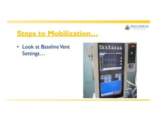 Steps to Mobilization…
• Look at BaselineVent
Settings…
 