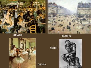 RENOIR PISARRO DEGAS RODIN 