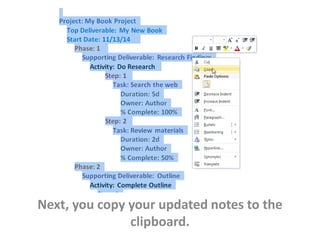 Next, you copy your updated notes to the 
clipboard. 
 