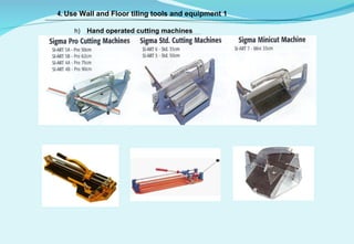 Use wall and floor tiling tools and equipment | PPT