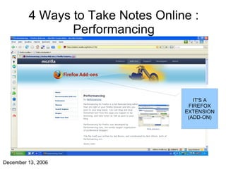 4 Ways to Take Notes Online : Performancing IT'S A FIREFOX EXTENSION (ADD-ON) 
