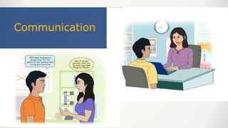 Communication
 