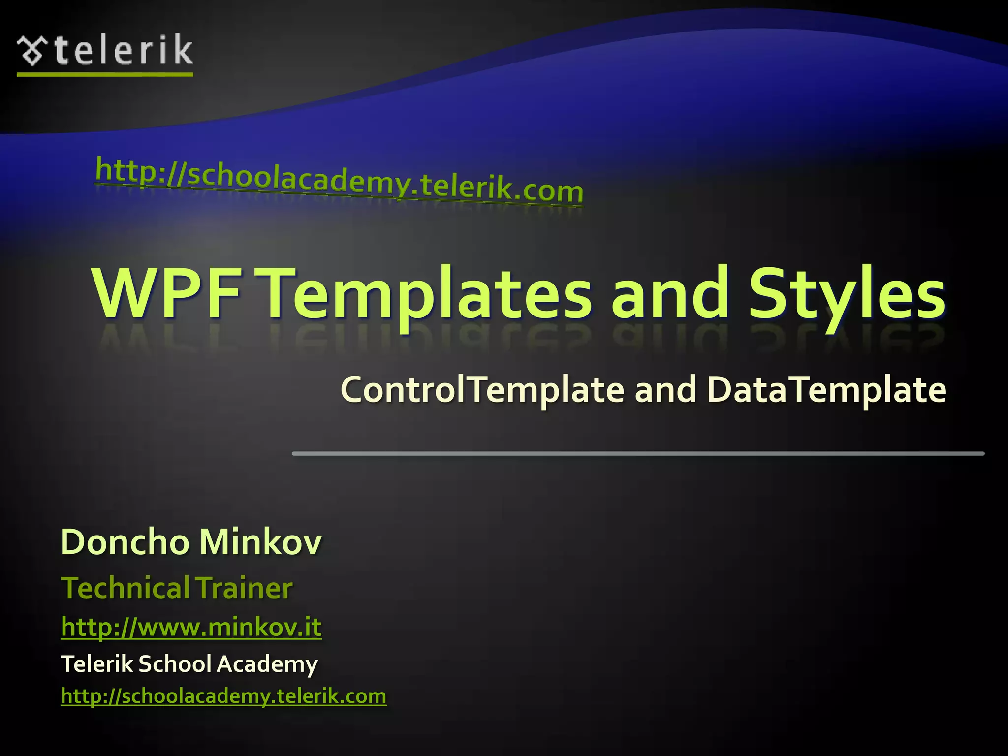 WPF Templating and Styling | PPT