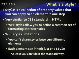 WPF Templating and Styling | PPT