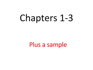 Chapters 1-3 Plus a sample 