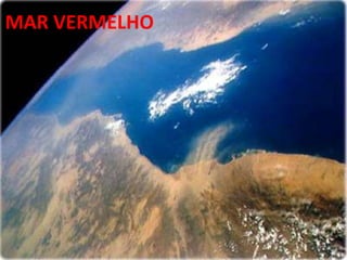 MAR VERMELHO
 