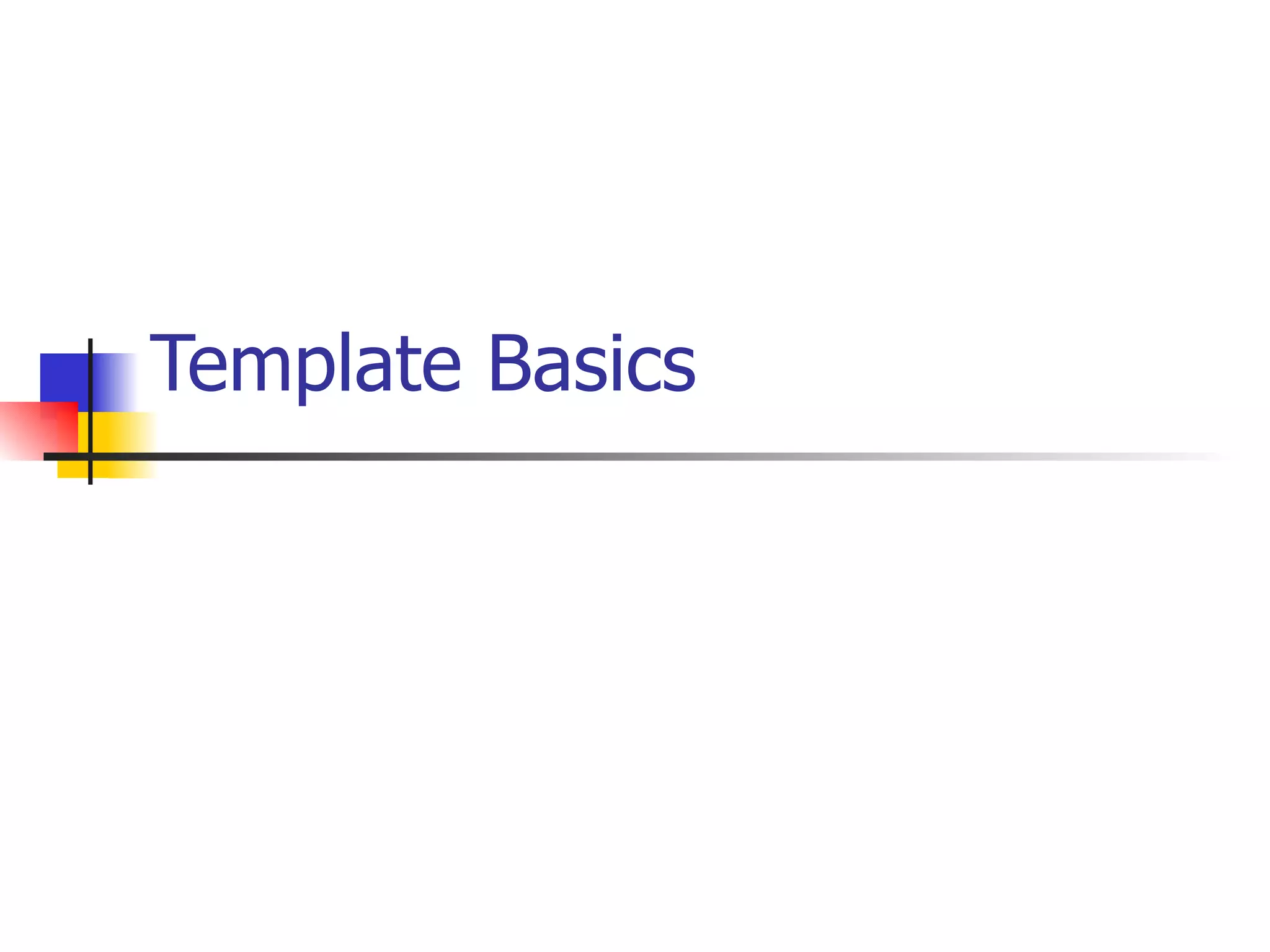 Template Basics 