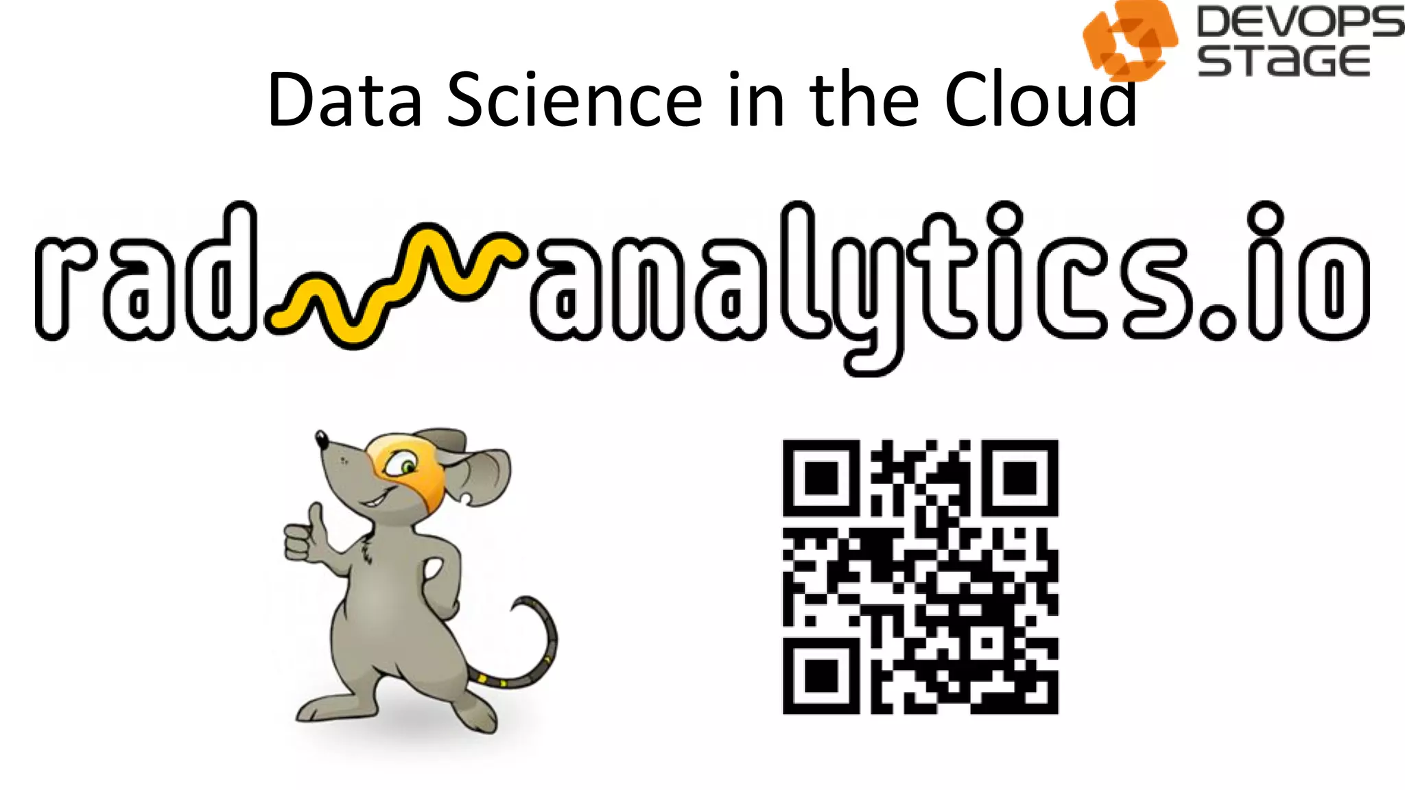 Data Science in the Cloud
 