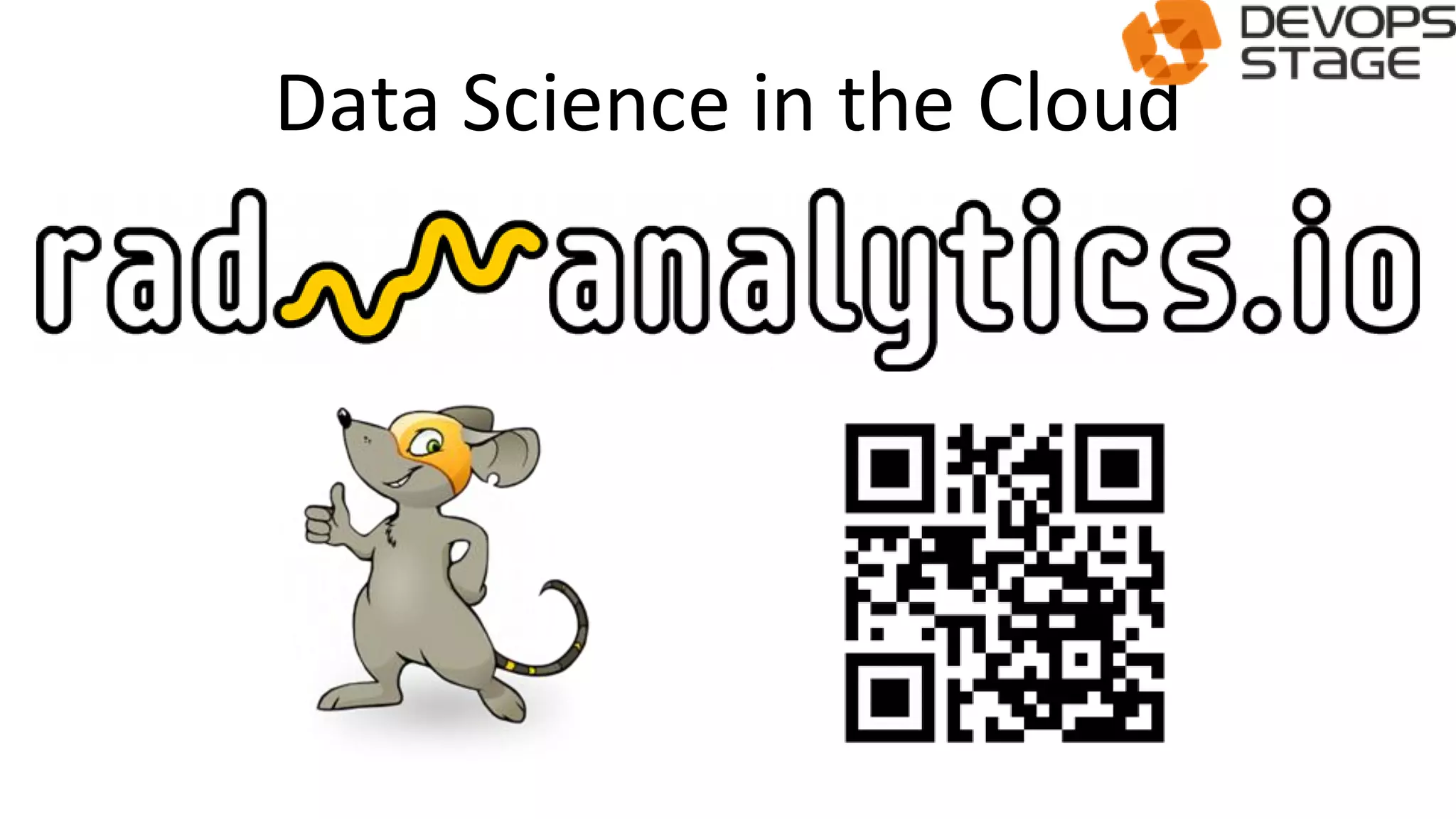 Data Science in the Cloud
 