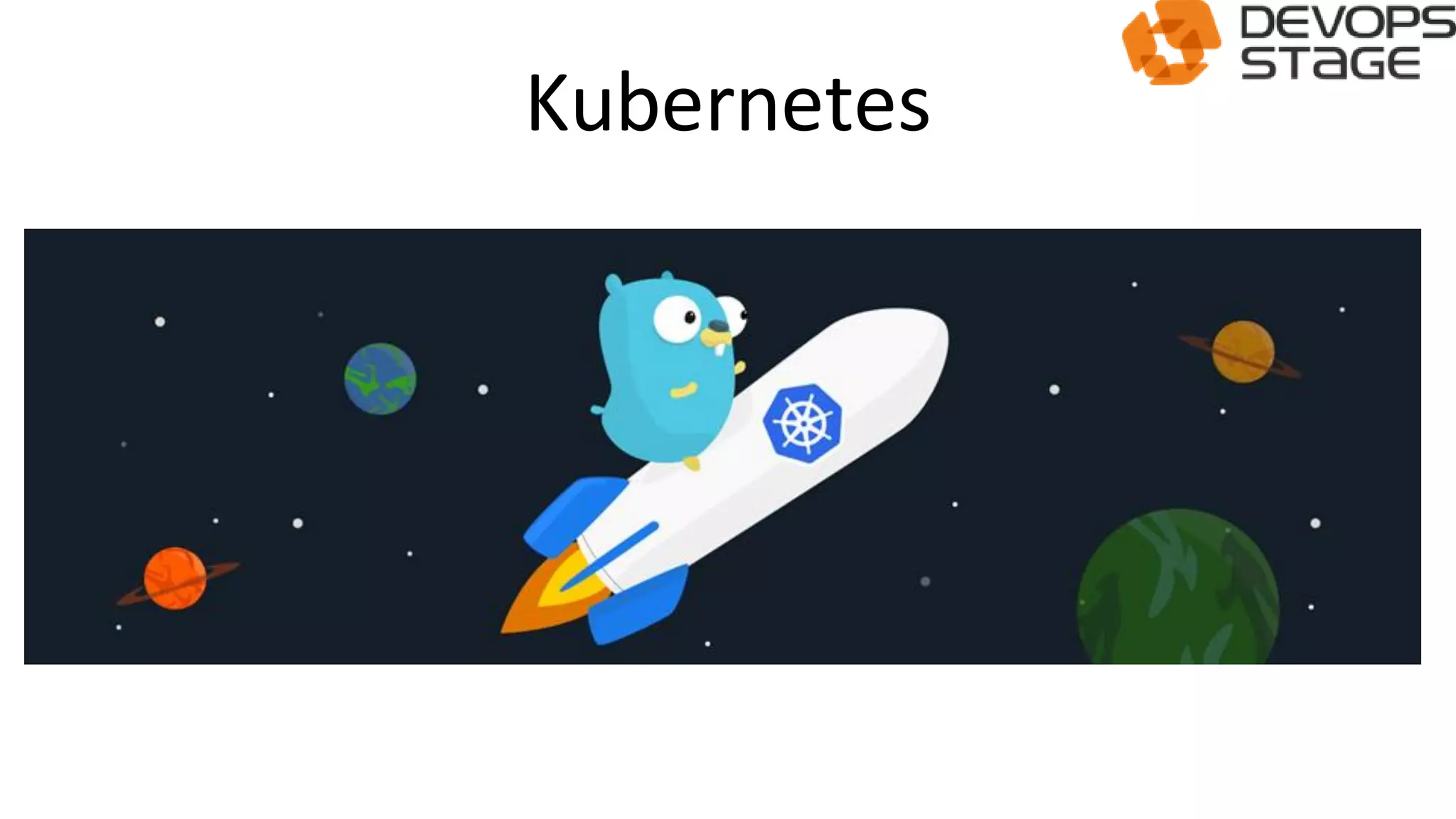 Kubernetes
 