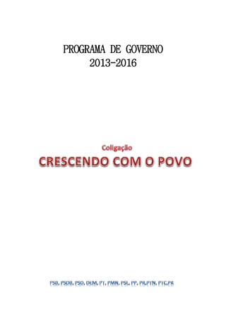 PROGRAMA DE GOVERNO
     2013-2016
 