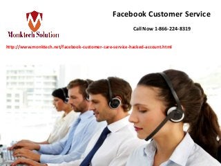 Facebook Customer Service
Call Now 1-866-224-8319
http://www.monktech.net/facebook-customer-care-service-hacked-account.html
 