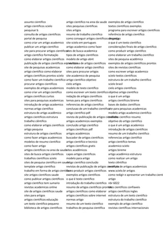 assunto cientifico
artigo cientificos scielo
pesquisar b
consulta de artigos cientificos
portal de pesquisa
como criar um artigo academico
publicar um artigo cientifico
site para procurar artigos cientificos
artigo cientifico formatação
como elaborar artigos científicos
publicação de artigos científicos em revistas
site de pesquisas academicas
artigo cientifico como elaborar
artigos cientificos prontos scielo
como fazer um trabalho cientifico
procurar artigos cientificos
exemplos de artigos academicos
como criar um artigo científico
artigos cientificos curtos
sites para pesquisas academicas
introdução de artigo academico
normas artigo científico
estrutura do artigo acadêmico
artigos cientificos estrutura
trabalho ciêntifico
como elaborar artigos cientificos
artigo pesquisa
estrutura de artigos cientificos
como fazer artigos academicos
modelos de resumo cientifico
como fazer artigo
artigos cientificos na area da saude
sites de busca artigos cientificos
trabalhos cientificos scielo
sites de pesquisa cientifica em saude
template artigo cientifico
trabalho em forma de artigo cientifico
site artigos cientificos saude
como publicar artigos científicos
artigo cientifico tem sumario
revistas academicas online
site de artigos cientificos saude
sites para artigos
artigos cientificos educação
um texto cientifico pequeno
biblioteca de artigos cientificos
artigo cientifico na area da saude
sites pesquisas cientificas
sites artigos
resumo de trabalho cientifico
como conseguir artigos cientificos de graça
site scielo em portugues
artigo academico como fazer
sites de busca academica
tipos de artigos cientificos
modelo de artigo abnt
plataforma de artigos cientificos
como elaborar artigo científico
sites para procurar artigos
site academico de pesquisa
artigo cientifico objetivo
cielo artigos
modelo de texto científico
como escrever um texto cientifico
redação de artigos científicos
temas para artigos cientificos
referencias de artigo cientifico
conclusao de um trabalho cientifico
artigo cientifico pdf
revista de publicação de artigos cientificos
artigos academicos exemplos
conclusão artigo cientifico
artigos cientificos pdf
artigos académicos
buscador de artigos cientificos
artigo cientifico e tecnico
artigos cientificos gratis
sites acadêmicos
capes artigos cientificos
modelo para artigo
artigo cientifico conclusão
revistas de publicação de artigos cientificos
como produzir artigos cientificos
exemplos artigos cientificos
o que é texto cientifico
introdução do trabalho cientifico
resumo de artigos cientificos prontos
artigos cientificos como elaborar
artigos cientificos sobre internet
normas artigo
resumo de um texto cientifico
trabalhos de pesquisa cientifica
exemplos de artigo cientifico
textos cientificos exemplos
programa para escrever artigos cientificos
referência de artigo científico
site artigo
o que é um texto cientifico
considerações finais de artigo cientifico
como produzir artigo cientifico
como elaborar um trabalho científico
sites de pesquisa acadêmica
exemplos de artigos cientificos prontos
sites de revistas cientificas
como escrever artigo academico
scielo textos cientificos
estrutura de um trabalho científico
scielo brasil
cielo artigos cientificos
objetivo artigo cientifico
o que é um artigo
artigos cientificos bireme
bases de dados científicos
site para pesquisas academicas
modelo artigo academico cientifico
trabalho cientifico resumo
objetivo do artigo cientifico
o que é um artigo academico
introdução de artigos cientificos
resumo de um trabalho cientifico
referencias artigo cientifico
artigo cientifico temas
academico scielo
artigos bireme
artigo acadêmico estrutura
como realizar um artigo
texto ciêntifico
exemplo de artigos academicos
www.scielo.br artigos
como redigir e apresentar um trabalho cientí
artigo
nbr 6022
sites cientificos confiaveis
artigos cientificos ingles
estrutura de um texto cientifico
estrutura do trabalho científico
exemplo de artigo científico
revistas científicas internacionais
 