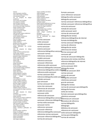 internet
sites de pesquisa científica
como achar artigos cientificos
como pesquisar artigos
site de pesquisa de artigos
acadêmicos
www scielo com br artigos
sites pesquisa cientifica
sites de busca cientifica
sites cientificos para pesquisa
site de busca de artigos cientificos
artigos cientificos atuais
scielo site de pesquisa
site de pesquisa de artigos
artigos portugues
onde encontrar artigos academicos
exemplos de artigos
scielo trabalhos academicos
onde pesquisar artigos
busca de artigos
artigos acadêmicos scielo
artigo científicos
pesquisa de artigo cientifico
buscar artigos cientificos
artigos publicados em revistas
cientificas
sites de pesquisa de artigos
academicos
artigos cientificos internacionais
scielo artigo científico
onde pesquisar artigos academicos
pesquisar artigos academicos
artigos cientificos sites
temas artigo cientifico
artigo scielo
sites científicos
artigos de pesquisa
buscar artigos
revista de artigos cientificos
como encontrar artigos cientificos
scielo pesquisa cientifica
artigo ciêntífico
artigo sobre direito
artigo academico cientifico
pesquisa artigos científicos
scielo artigos cientificos
enfermagem
como pesquisar no scielo
site para artigos cientificos
artigos cientificos pequenos
procurar artigos científicos
artigo cientifico original
busca artigos cientificos
melhores artigos cientificos
scielo pesquisa de artigos cientificos
site artigos
site para pesquisa de artigos
cientificos
site scielo artigo cientifico
artigo cientifica
sites de busca de artigos academicos
artigos cientificos e tecnicos
sites para pesquisas cientificas
pesquisar artigos científicos
onde encontrar artigo cientifico
faço artigos cientificos
artigos cientificos sobre
artigos cientificos publicados em
revistas
portal de artigos cientificos
artigos em portugues
trabalhos científicos publicados
assuntos para artigos cientificos
artigo em portugues
artigo universitario
sites artigos academicos
artigos científicos de direito
artigo português
artigo cientifico direito
artigo gramatica
artigos científicos direito
artigo academicos
artigos cientificos de direito
portugues artigos
artigo cientifico publicado em revista
sites academicos para pesquisa
revistas de artigos cientificos
cielo pesquisa
assuntos para artigo cientifico
artigo científico scielo
scielo artigos cientificos em
portugues
pesquisa cientifica scielo
site de publicação de artigos
científicos
normas vancouver
estilo vancouver
metodo vancouver
norma vancouver
sistema vancouver
referencias bibliograficas vancouver
vancouver normas
referencias vancouver
modelo vancouver
referencia vancouver
vancouver referencias
referencias estilo vancouver
referencia bibliografica vancouver
referencias bibliograficas estilo vancouver
referencia estilo vancouver
normas vancouver 2013
referencia bibliografica estilo vancouver
método vancouver
guia vancouver
normas vancouver 2014
como citar vancouver
referencias de vancouver
modelo de vancouver
vancouver estilo
referencia de vancouver
referencias bibliográficas vancouver
vancouver referencias bibliograficas
normas estilo vancouver
vancouver norma
referenciar vancouver
vancouver referencia
referencia bibliográfica vancouver
referencias normas vancouver
vancouver referencia bibliografica
normas de vancouver
formato vancouver
como referenciar vancouver
bibliografia estilo vancouver
bibliografia vancouver
normas vancouver referencias bibliográficas
método vancouver referencias bibliográficas
norma de vancouver
metodo de vancouver
estilo vancouver word
normas de vancouver pdf
bibliografia de revistas
referencias bibliograficas de internet
formato de bibliografia
normas vancouver bibliografia
normas de referencia
bibliografia de revista
referencias de revistas
normas vancouver pdf
vancouver pdf
normas de vancouver bibliografia
abreviaturas de revistas cientificas
referencia bibliografica de internet
estilo de vancouver
norma vancouver 2014
bibliografia revista
normas de vancouver 2014
normas vancuver
normas de vancuver
monografia vancouver
referências vancouver
guia de vancouver
bibliografia revistas
normas de vancouver para bibliografia
bibliografia formato
estilos de revistas
formato vancouver para bibliografias
referência vancouver
referencias em vancouver
abreviatura de referencia
normas bibliografia
bibliogragia
biblioteca de vancouver
referencia em vancouver
estilo vancouver bibliografia
normas para bibliografia
normas de vancover
 