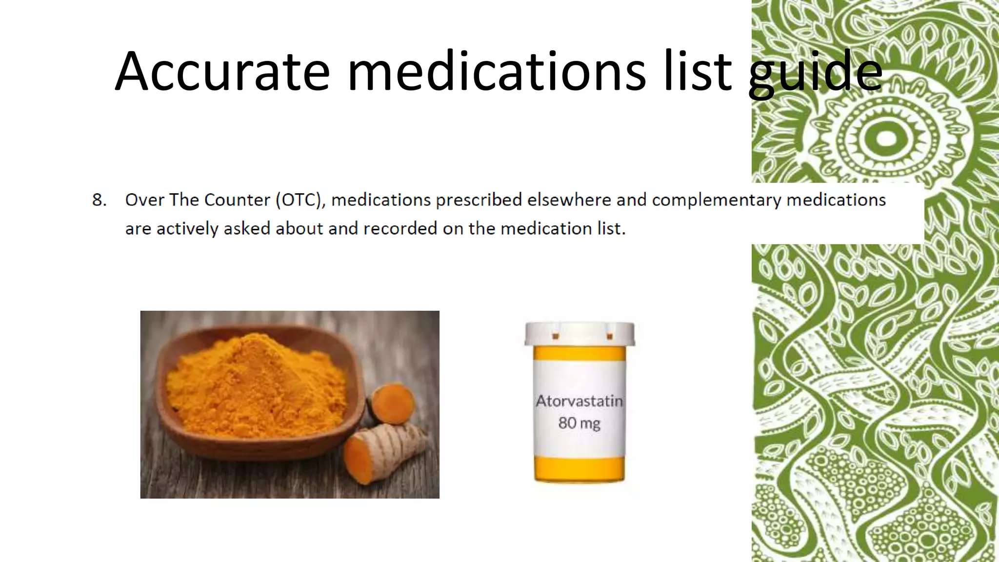 Accurate medications list guide
 