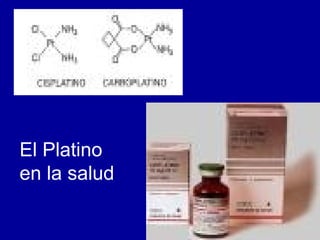 El Platino en la salud 